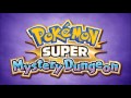 Pokémon Super Mystery Dungeon OST - Welcome to the World of Pokémon!