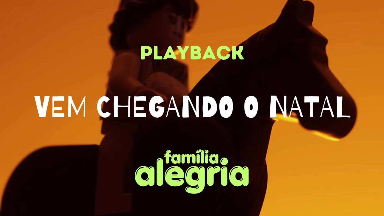 Vem chegando o natal (Playback) - Família Alegria