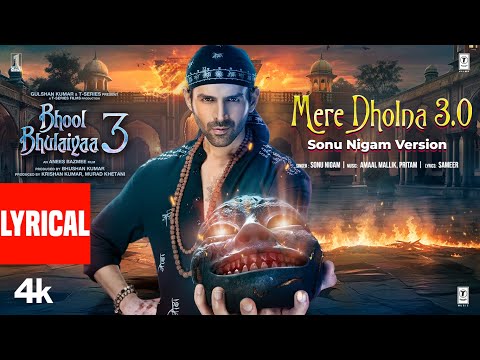 BB3: Mere Dholna 3.0 (Lyrics with Sargam): Kartik A,Sonu N,Vidya B,Madhuri D,Pritam,Amaal M,Sameer