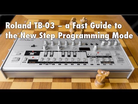 Roland TB-03 - Fast Guide to the New Step Programming Mode