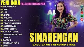 Download lagu YENI INKA – SINARENGAN (Full Album 2025), Sekti, LDR | Lagu Jawa Trending Viral | Tanpa IKLAN mp3