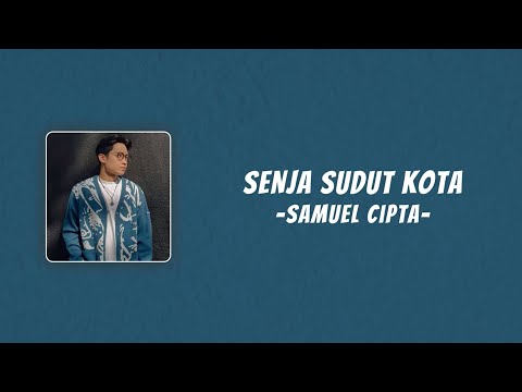 Samuel Cipta - Senja Sudut Kota (Lyric Video)