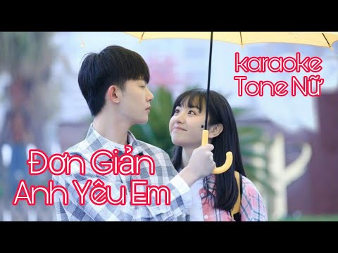 [Karaoke Tone Nữ] Đơn Giản Anh Yêu Em - Hồ Quốc Việt