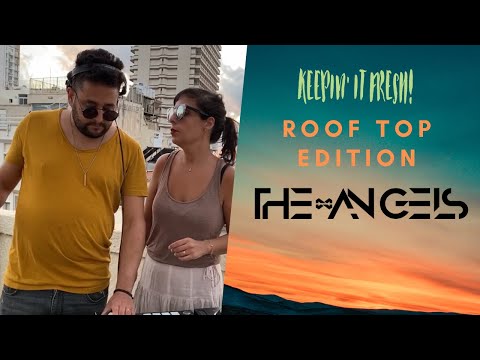 The Angels - Keepin' It Fresh - Rooftop Edtion #1