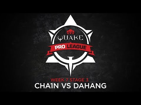 cha1n vs DaHanG - Quake Pro League - Stage 3 Week 7