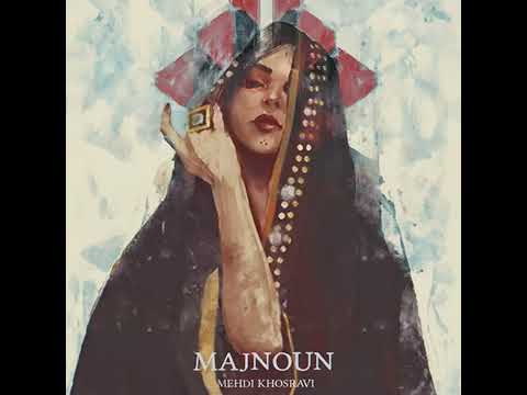 Mehdi Khosravi - Majnoun / مجنون