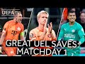 #UEL GREAT SAVES: MATCHDAY 1