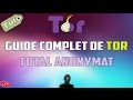 [Tuto] Total anonymat | Guide complet de TOR !