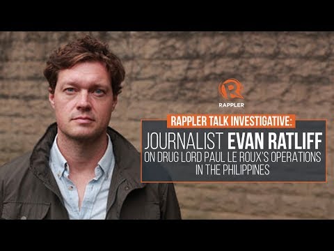 Rappler Talk: Journalist Evan Ratliff on drug kingpin Paul Le Roux’s operations in PH