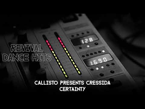 Callisto Presents Cressida - Certainty [HQ]