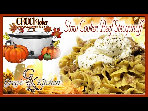 Greg's Kitchen - Slow Cooker Beef Stroganoff
