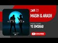 Masih Arash Ap - Ye Emshab ( مسیح و آرش ای پی - یه امشب )