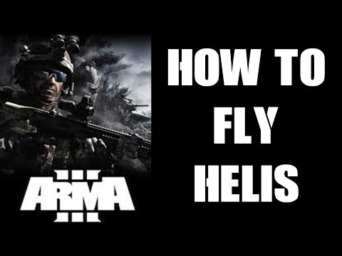 Arma 3 Beginners Guide, Hints & Tips Tutorial How To Learn To Control & Fly Helicopters