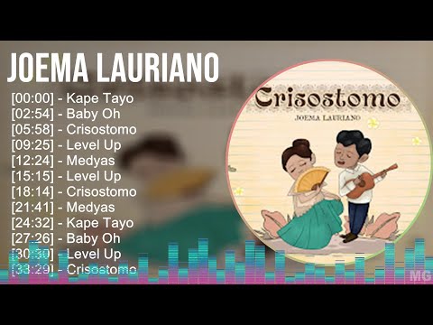 Joema Lauriano 2024 MIX Favorite Songs - Kape Tayo, Baby Oh, Crisostomo, Level Up