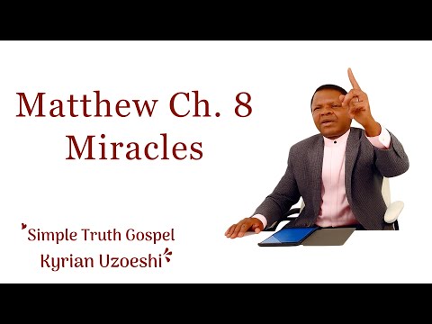 Matthew Ch. 8 Miracles by Kyrian Uzoeshi 