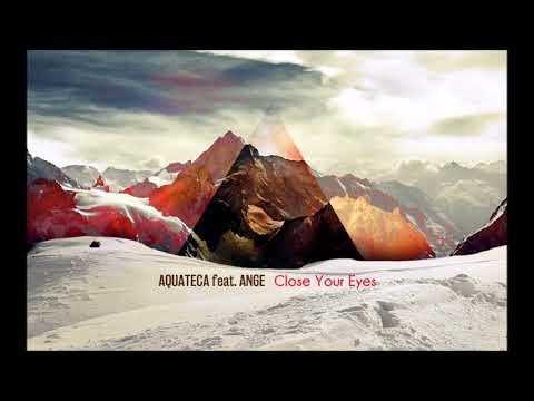 Aquateca feat. Ange - Close Your Eyes (Poshout Remix)