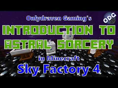 Minecraft - Sky Factory 4 - Introduction to Astral Sorcery