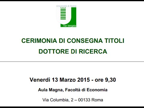 Cerimonia di consegna dei diplomi di dottorato di ricerca 13 marzo 2015