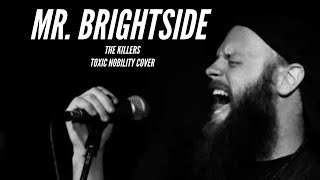 Download lagu The Killers - Mr. Brightside (Toxic Nobility Cover) mp3