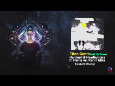 Titan Can't Hold Us Down (Hardwell Mashup)