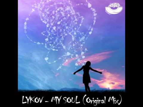 Mixupload Presents: Lykov - My Soul (Original Mix) Mouse-P