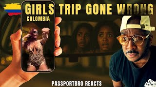 How a Girls Trip to Colombia took a Terrifying Turn