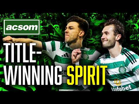 How O'Neill taps into title-winning spirit of this Celtic side // ACSOM // A Celtic State of Mind