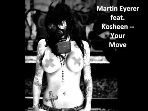 Martin Eyerer feat kosheen-your move