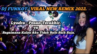 Download lagu Dj Funkot Viral New Remix Lyodra - Pesan Terakhir Vs Bagaimana Kalau Aku Tidak Baik Baik Saja. mp3
