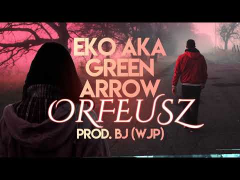 12. Eko aka GreenArrow - Orfeusz (prod. BJ) || Anioły vs Demony LP