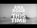 Ana Egge - This Time