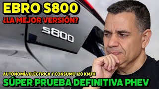 EBRO s800: THE BEST VERSION? ULTIMATE SUPER TEST: PHEV: Electric Range and Fuel Consumption (120kW)