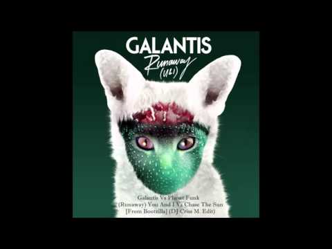Galantis Vs Planet Funk - (Runaway) You And I Vs Chase The Sun [From Bootzilla] (DJ Criss M. Edit)