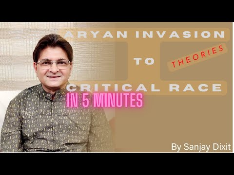 From Aryan Invasion Theory to Critical Race Theory | India History in 5 minutes | Sanjay Dixit