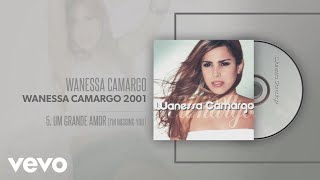 Wanessa - Um Grande Amor (I'M Missing You) (Pseudo Video)