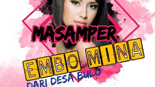 Download lagu Masamper - EMBO MINA (Dari Desa Bulo) TIK TOKK (Fungky Night) - Spadix 28™ mp3