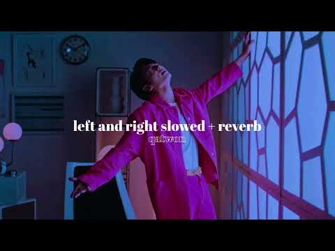 left and right - charlie puth ft. bts jungkook » slowed + reverb