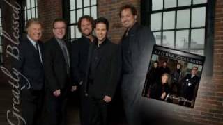 Gaither Vocal Band - Greatly Blessed Highly Favored - August 2010 debut