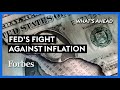 Fighting Inflation: Has The Federal Reserve Lost Control? - Steve Forbes | What's Ahead | Forbes