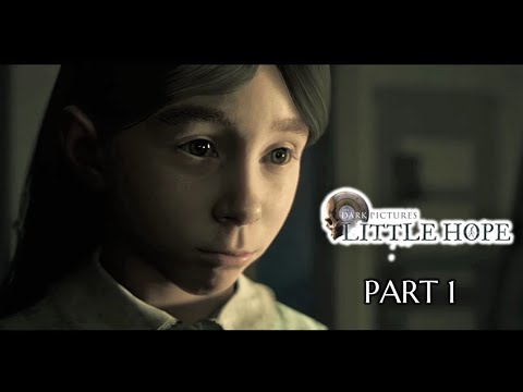 The Dark Pictures | LITTLE HOPE | Walkthrough Gameplay - Part 1