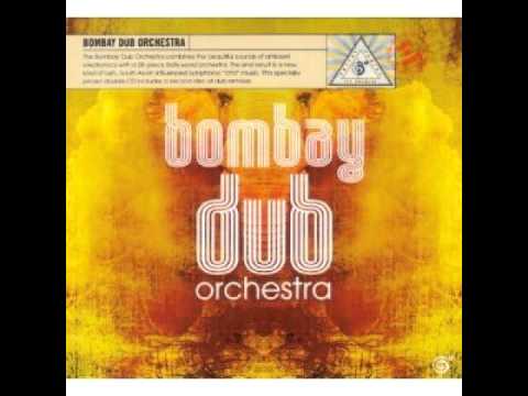 Bombay Dub Orchestra - Dust