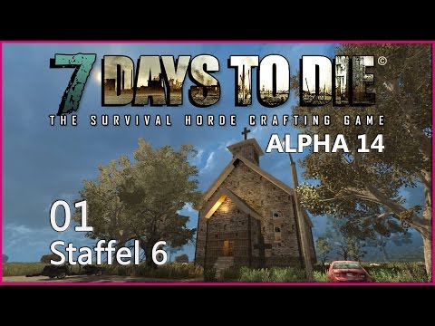 7 Days to Die S06E01 - [Alpha 14] [Gameplay German Deutsch] [Let's Play]