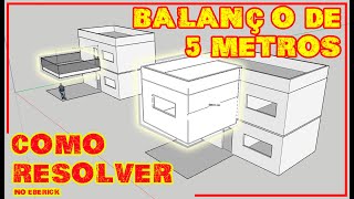 BALANÇO DE 5 METROS - COMO RESOLVER NO EBERICK