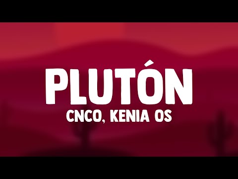 Plutón - CNCO, Kenia OS {Lyrics Video} 🎧