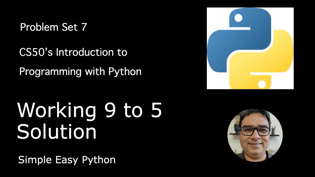 Working 9 to 5 Solution CS50P – Problem Set 7