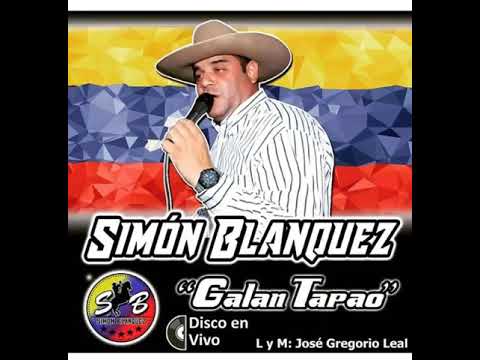 "Galán Tapado" En Vivo, Simón Blanquez