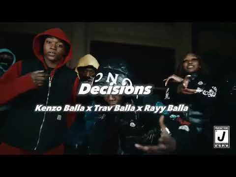 Kenzo Balla x Trav Balla x Rayy Balla - Decisions *Unreleased*