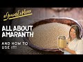 All About Amaranth Gluten Free Ancient Grains Grains Explorer Challenge 2024
