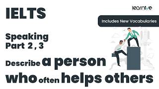 IELTS Speaking Part 2 & 3 | Describe a Person Who Often Helps Others | Band 9 | Learnivo #ielts