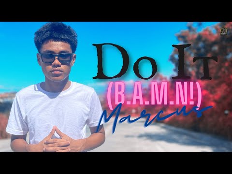 Do It (B.A.M.N!) - Marcus (Official Music Video)